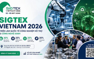 SIGTEX Vietnam 2026: Cơ hội để doanh nghiệp gia nhập chuỗi cung ứng công nghệ xanh toàn cầu